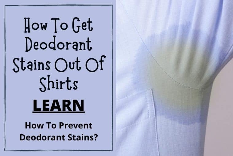 How To Get Deodorant Stains Out Of Shirts
