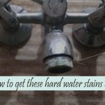 How to Remove Hard Water Stains