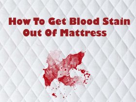 How To Get Blood Stain Out Of Mattress