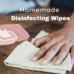 DIY Homemade Disinfecting Wipes