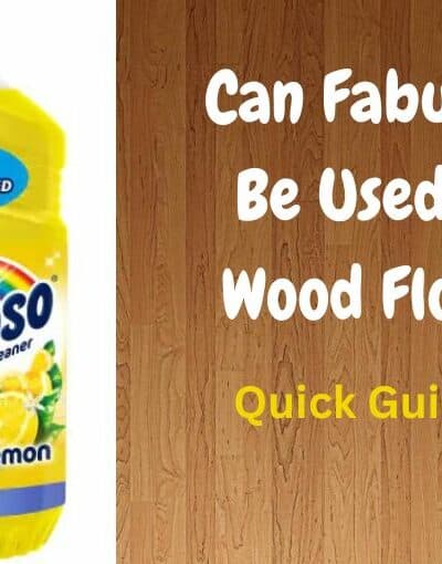 Can Fabuloso Be Used on Wood Floors