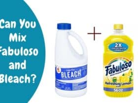 Can you mix Fabuloso and bleach