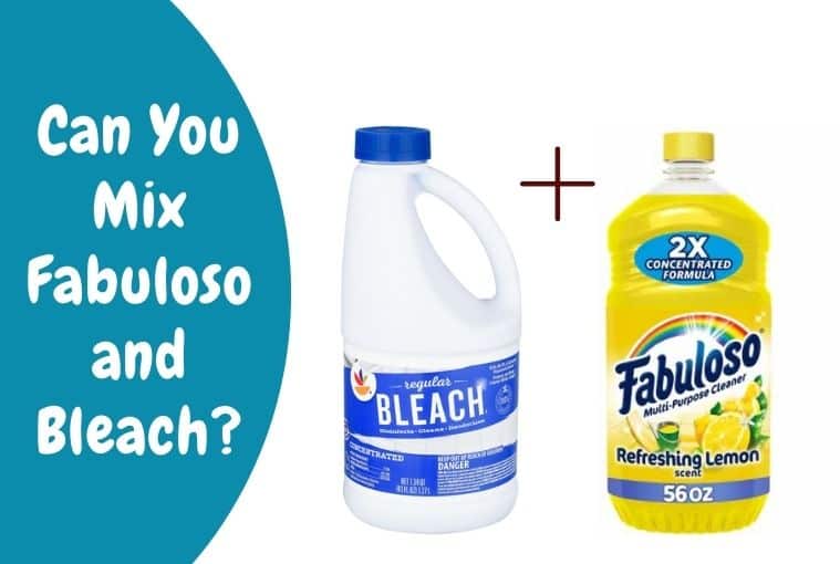 Can you mix Fabuloso and bleach