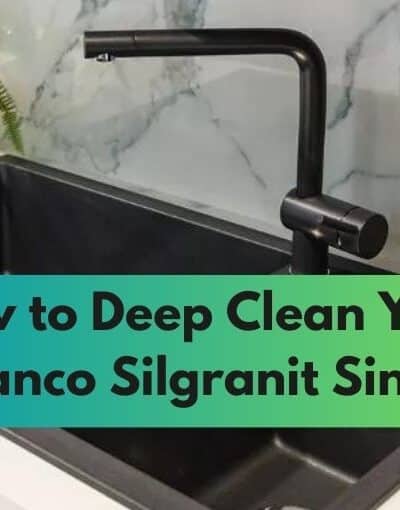 How to Deep Clean Your Blanco Silgranit Sink