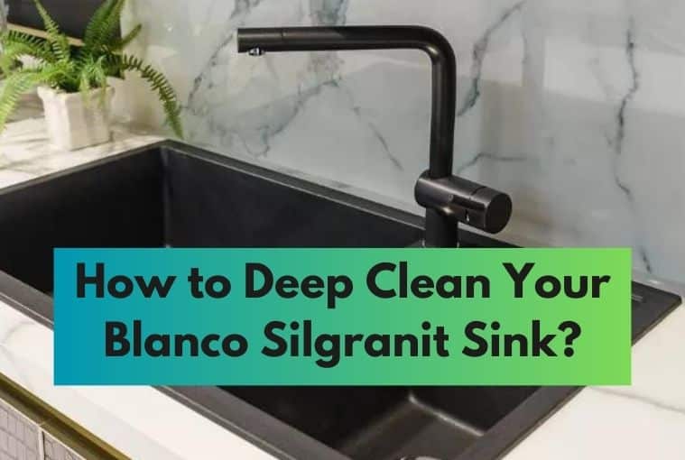 How to Deep Clean Your Blanco Silgranit Sink